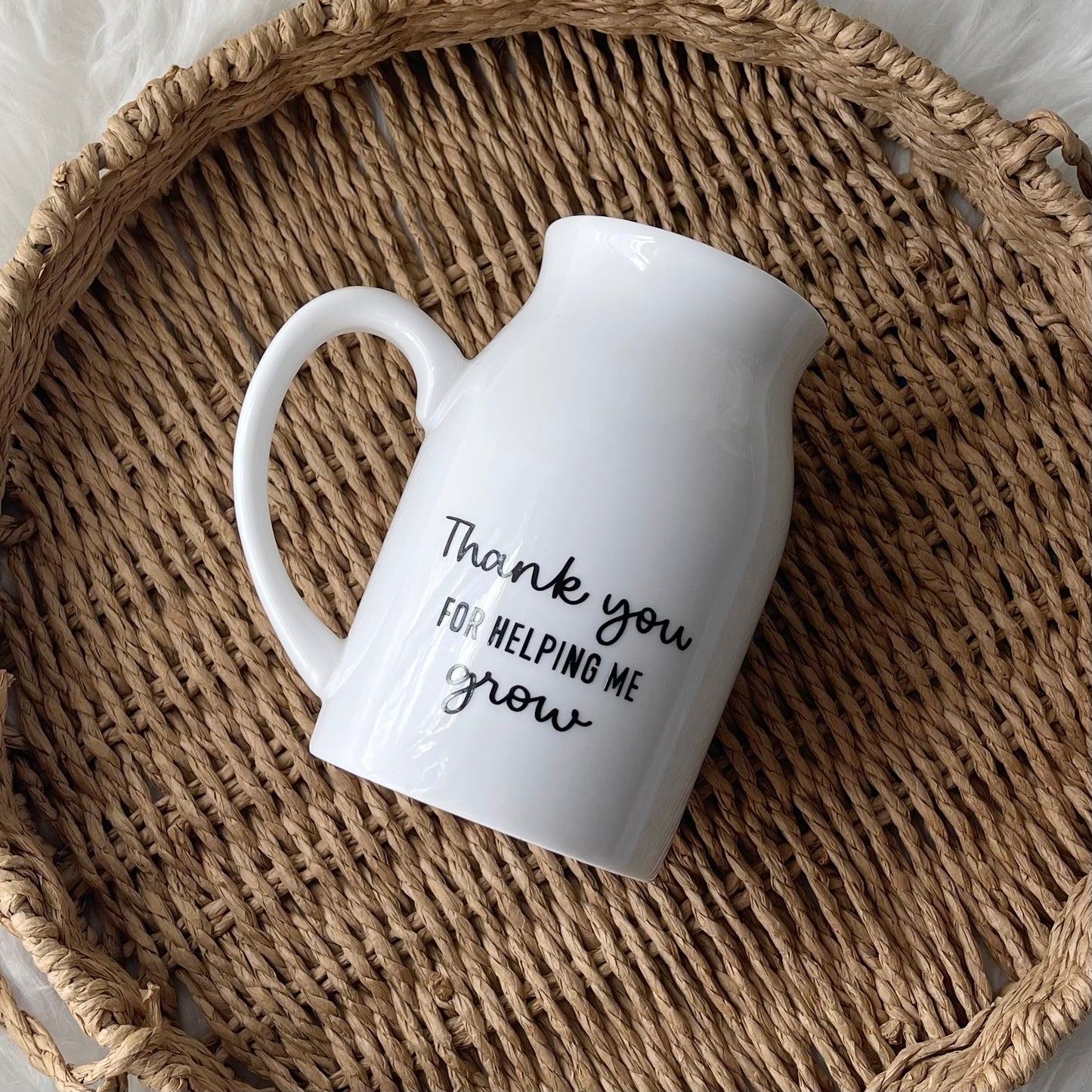 Thank you for helping me grow - Vase