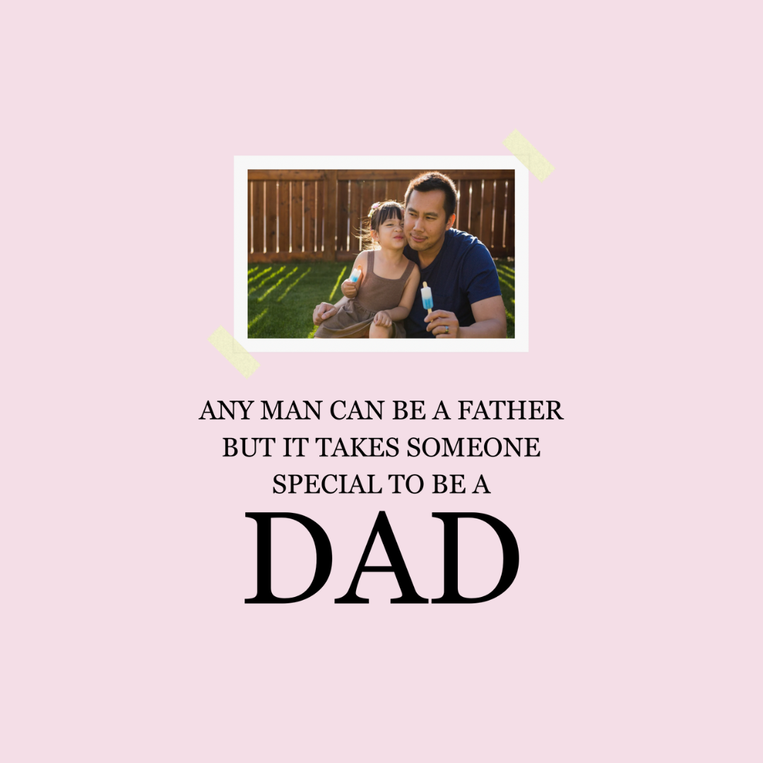 Any man can be a father - Acrylic Sign - A5