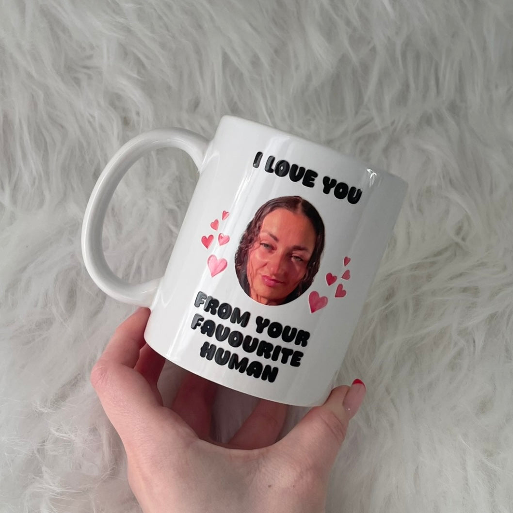 From your favourite human - Mug