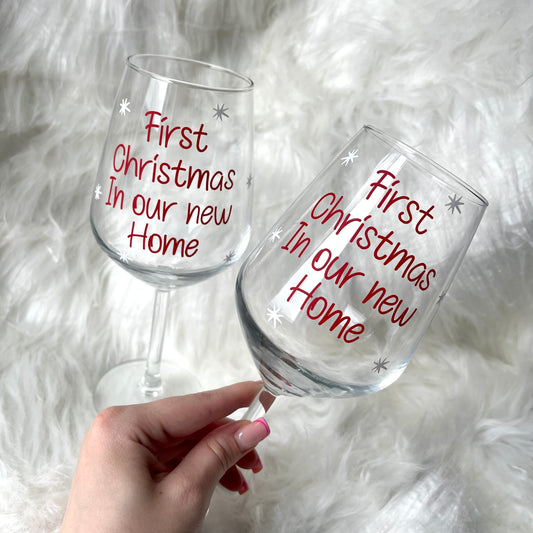 First Christmas in our new home wine glass