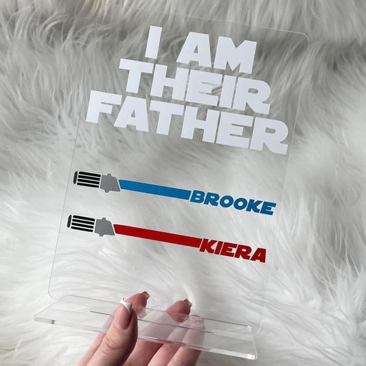 I am their father - Acrylic Plaque
